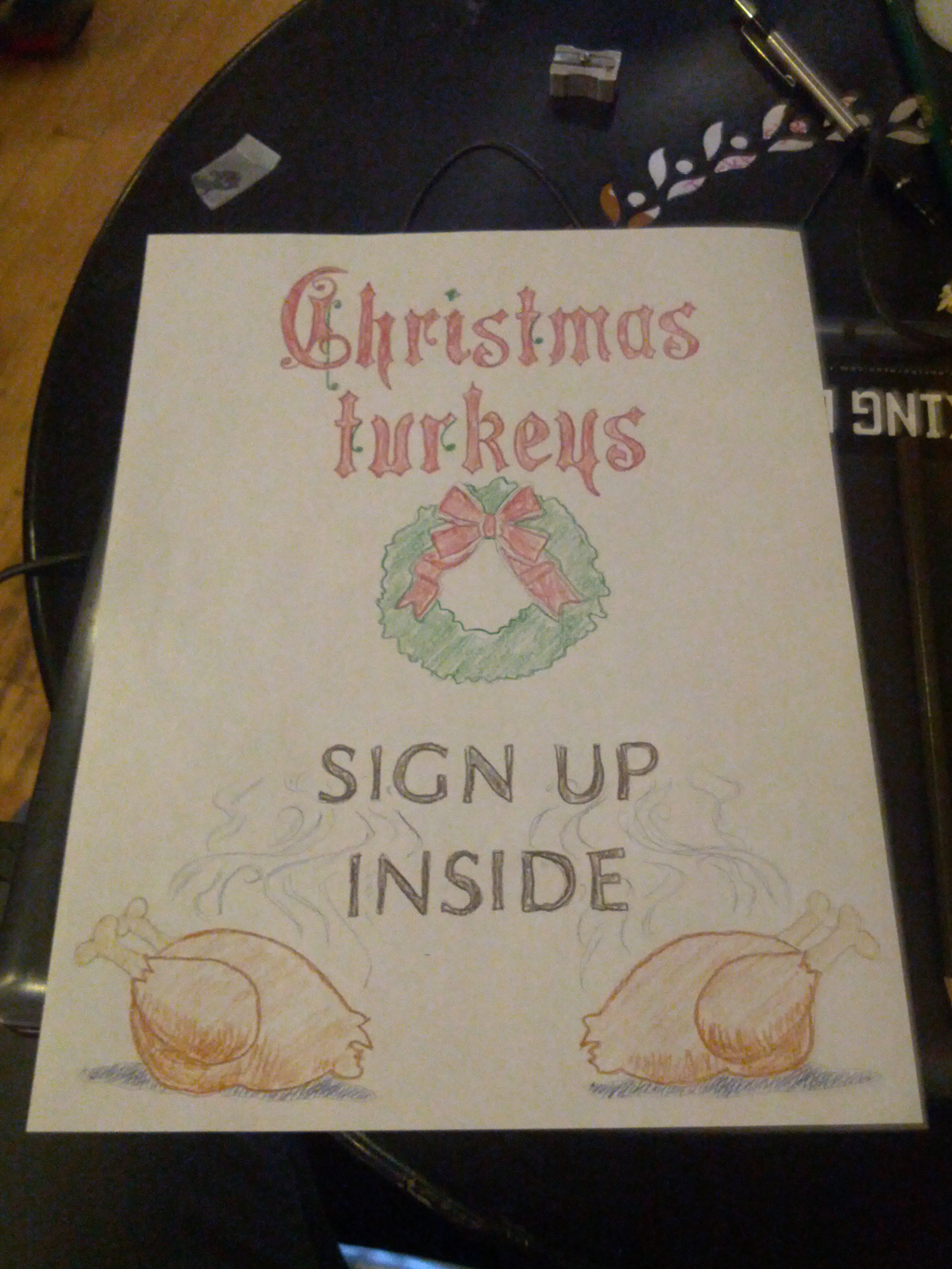 Christmas turkeys, sign up inside. (Featuring fancy Christmas blackletter, a wreath, and a pair of steaming turkeys.)